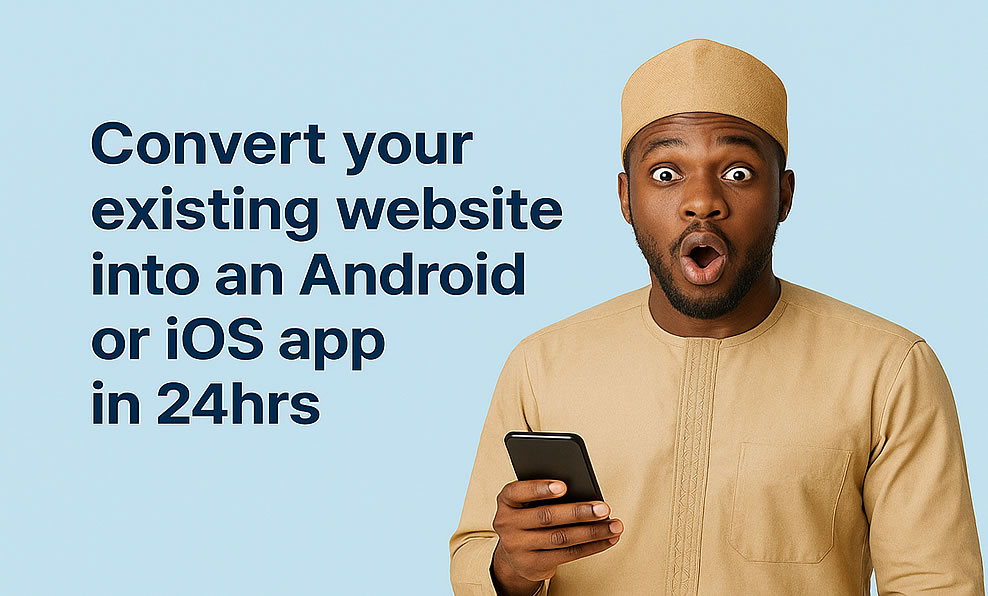 Convert your existing website into Android or IOS app in 24hrs